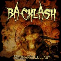 Backlash (ROU) : Madman's Lullaby